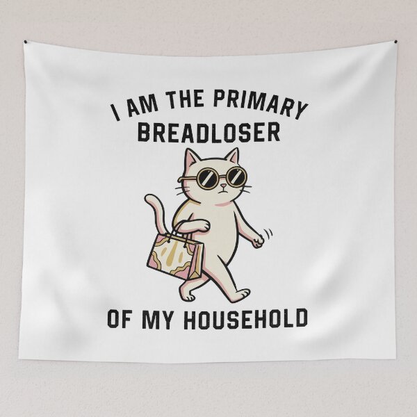 Item preview, I Am The Primary Breadloser Of My Household Cat Meme designed and sold by studio-ssaam.
