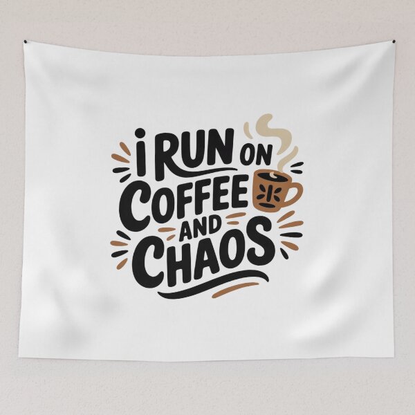 Item preview, I Run On Coffee And Chaos Funny Quote Art designed and sold by nova-bloom.