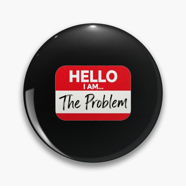 Item preview,  Funny Hello I Am The Problem Name Tag Badge Graphic designed and sold by ICANTWithoutCOFFEE.