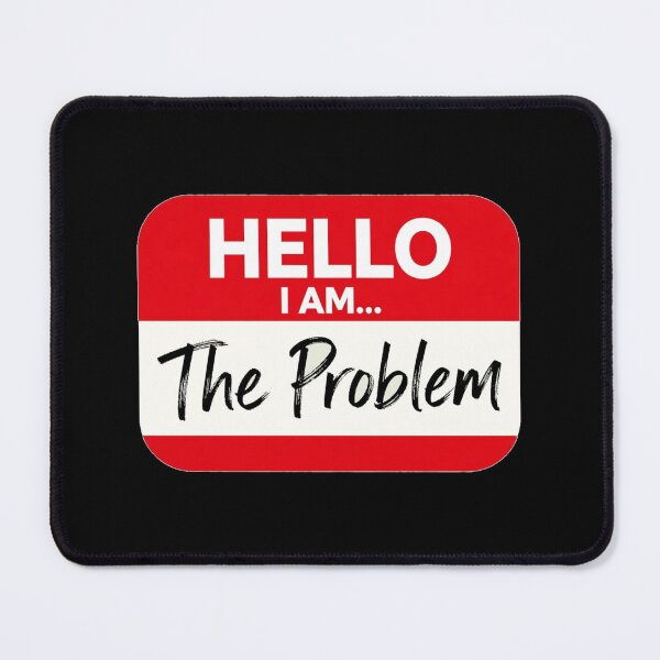 Item preview,  Funny Hello I Am The Problem Name Tag Badge Graphic designed and sold by ICANTWithoutCOFFEE.