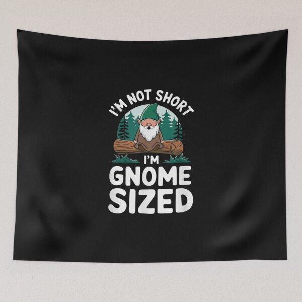 Item preview, I'm Not Short I'm Gnome Sized Funny Short People designed and sold by LucindaLong ⭐⭐⭐⭐⭐(992).