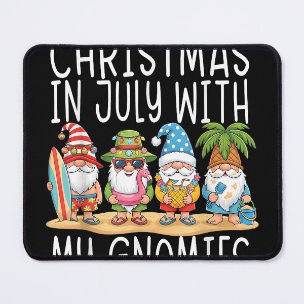 Item preview, Gnome Christmas in July with My Gnomies Summer Vacation 2026 designed and sold by LucindaLong ⭐⭐⭐⭐⭐(992).