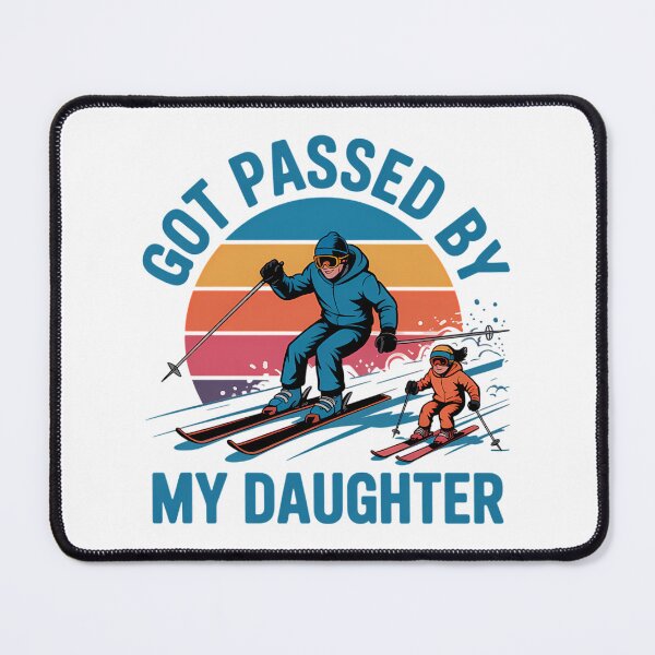 Item preview, Got Passed by My Daughter Funny Skiing Dad Skiers Lovers designed and sold by Kwaiianabshopp.