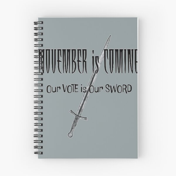Item preview, November is Coming - our Vote is our Sword designed and sold by StephJChild.