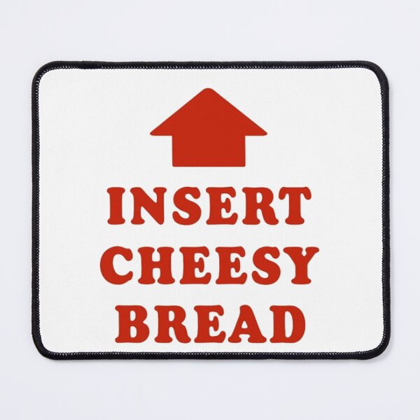 Item preview, Insert Cheesy Bread Funny Food designed and sold by Turtlazcyx.
