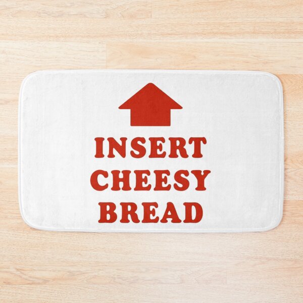 Item preview, Insert Cheesy Bread Funny Food designed and sold by Turtlazcyx.