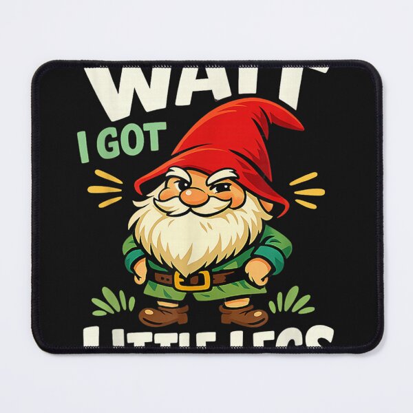 Item preview, Wait I Have Little Legs Funny Sarcastic Gnome Man Woman Kids designed and sold by LucindaLong ⭐⭐⭐⭐⭐(992).