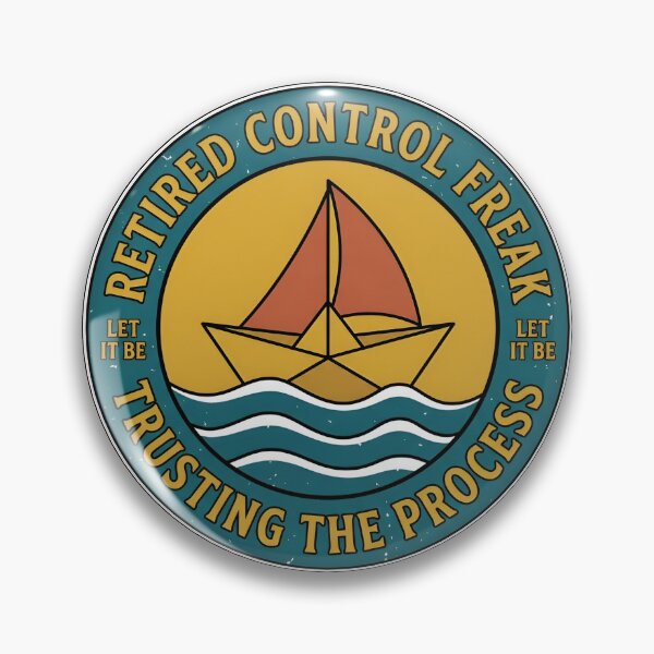Item preview, Retired Control Freak Trusting The Process Vintage Badge designed and sold by DuckOddity.