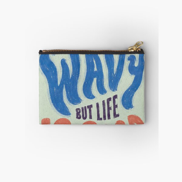Item preview, I'M A LITTLE WAVY, BUT LIFE IS GOOD designed and sold by BetterDaysDept.