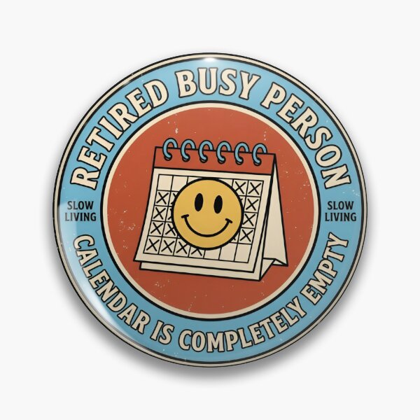 Item preview, Retired Busy Person Empty Calendar Retro Badge designed and sold by DuckOddity.