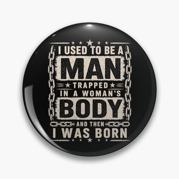 Item preview, (ON BACK) I Used to Be A Man Trapped in A Woman's Body Funny Men designed and sold by kotastiart.