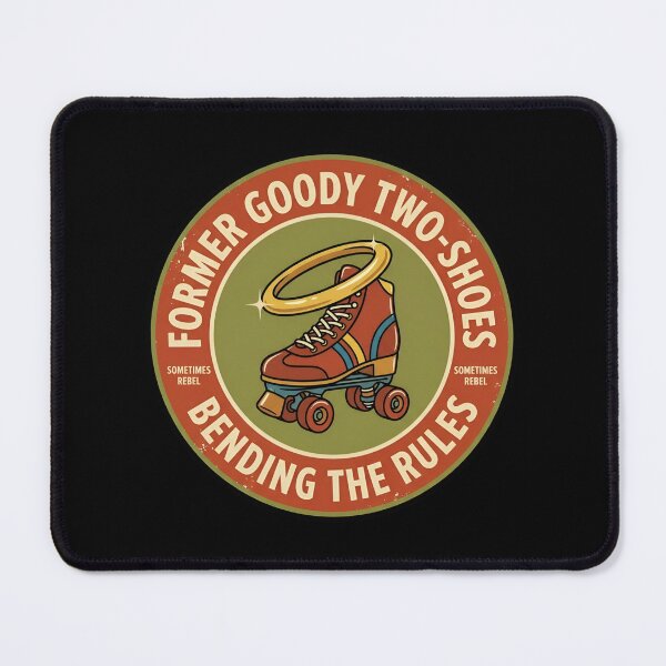 Item preview, Former Goody Two-Shoes Bending Rules Retro Badge designed and sold by DuckOddity.