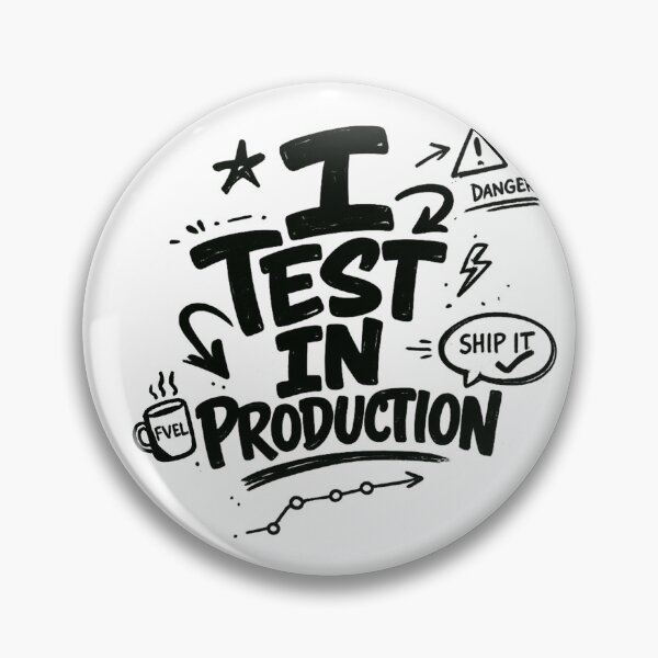 Item preview, I Test in Production - Funny Programmer DevOps Coding Design designed and sold by NONAHEMA.