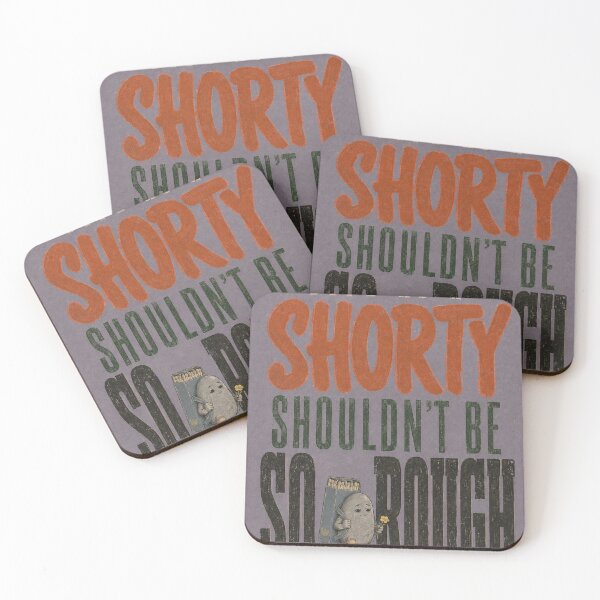 Item preview, LIFE AS A SHORTY SHOULDN' BE SO ROUGH designed and sold by BetterDaysDept.