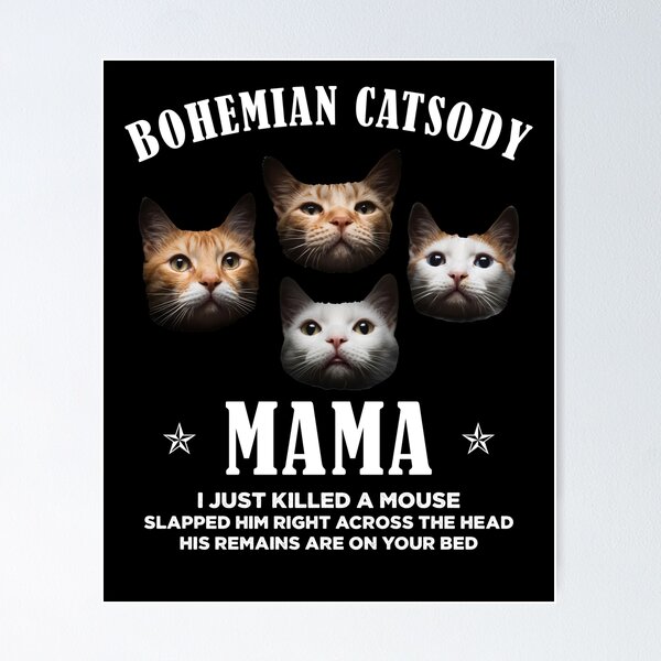 Item preview, Bohemian Catsody Funny Meme designed and sold by ellapaintcoast.