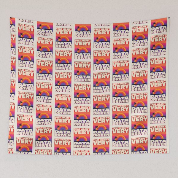 Item preview, That wasn't very data-driven of you designed and sold by Agu210.