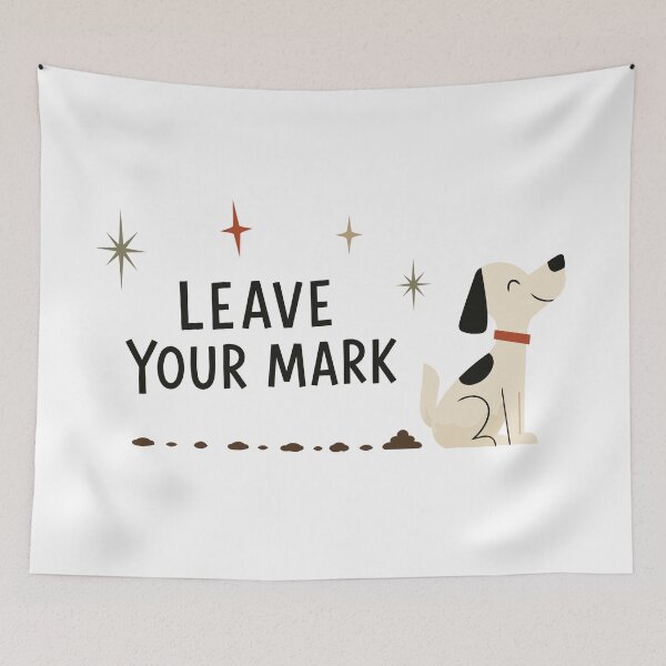 Item preview, Leave Your Mark Dog Poop Humor designed and sold by pixiedustpaint.
