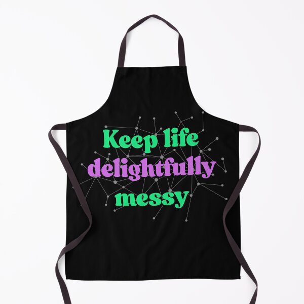 Item preview, Keep Life Delightfully Messy designed and sold by Legacy Supreme.