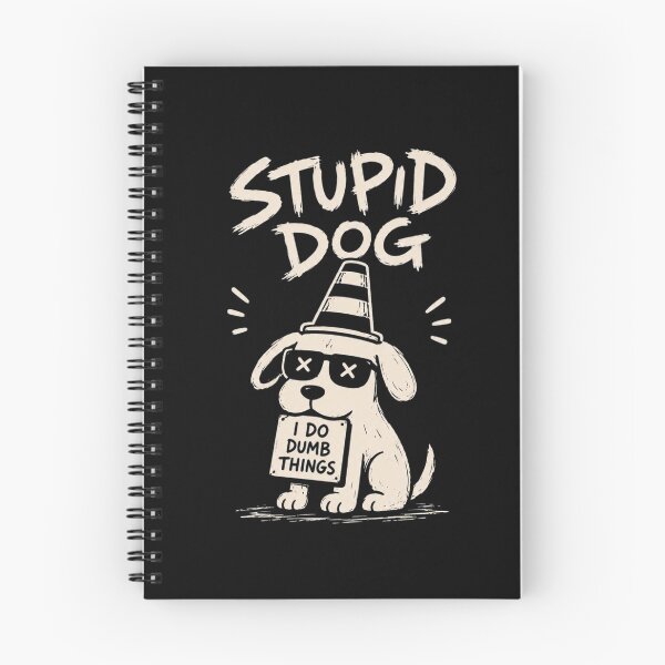 Item preview, Stupid Dog I Do Dumb Things designed and sold by alanconne.