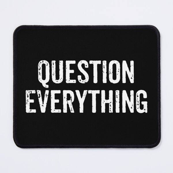 Item preview, Question Everything - Conspiracy Theorist Joke designed and sold by qarinefesia.