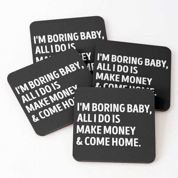 Item preview, I'm Boring Baby Make Money And Come Home Sarcastic Quote designed and sold by WhistleCloset.