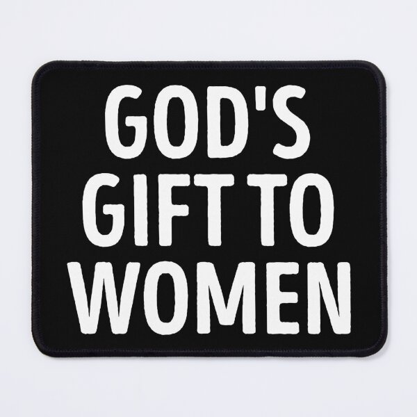 Item preview, God's Gift To Women Funny Sarcastic Quote Slogan designed and sold by WhistleCloset.