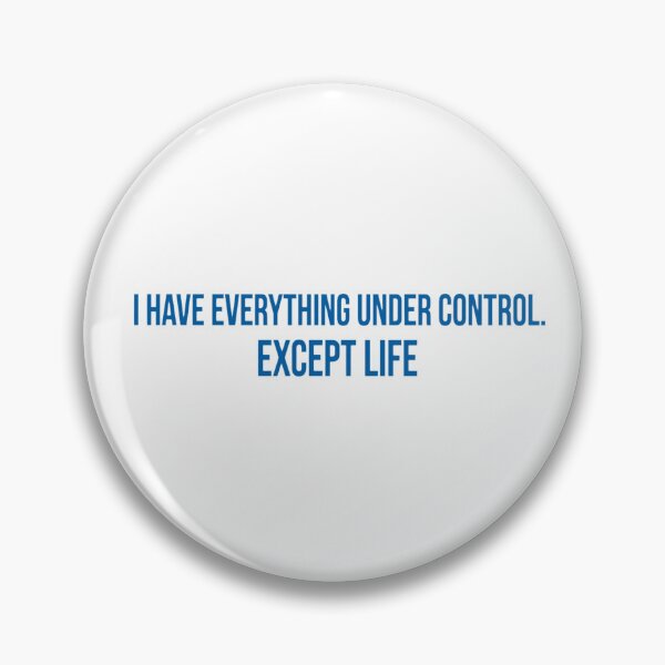 Item preview, I Have Everything Under Control Except Life - Funny Polish Sarcastic Quote designed and sold by Neurospicy Trolls.