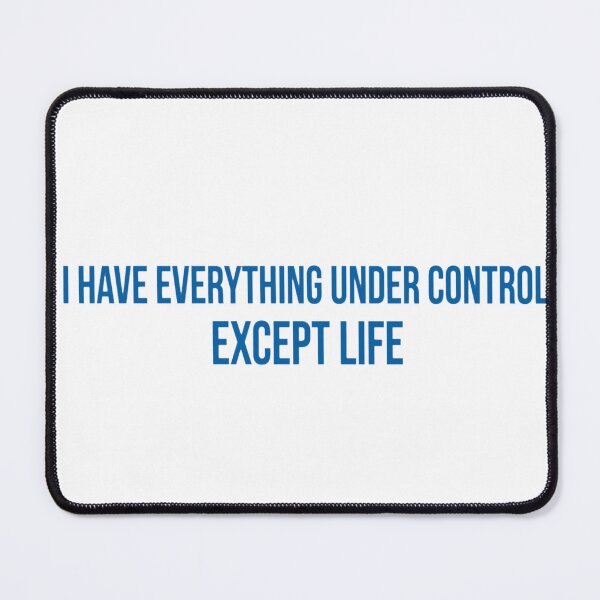 Item preview, I Have Everything Under Control Except Life - Funny Polish Sarcastic Quote designed and sold by Neurospicy Trolls.