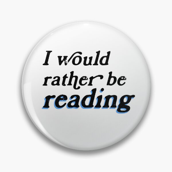 Item preview, I'd rather be reading designed and sold by waxing.crescent.