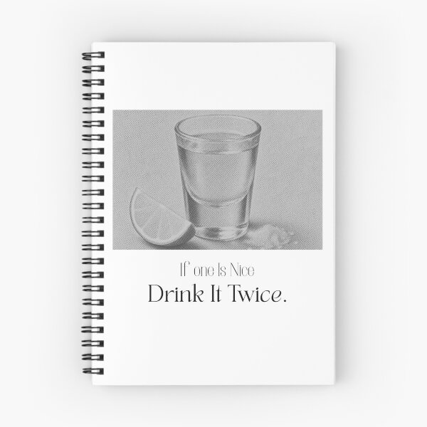 Item preview, If One Is Nice Drink It Twice | Funny Tequila Lover Quote designed and sold by luckyhue.
