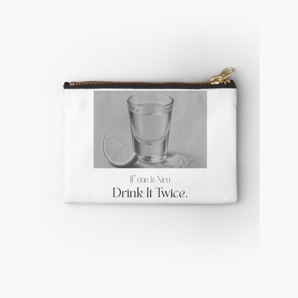 Item preview, If One Is Nice Drink It Twice | Funny Tequila Lover Quote designed and sold by luckyhue.