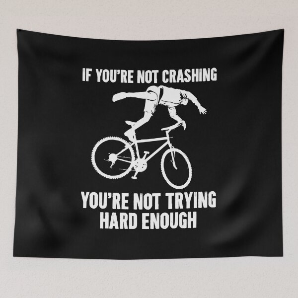 Item preview, If You're Not Crashing, You're Not Trying Hard Enough - Funny Mountain Biking Lover designed and sold by shileaavdy.