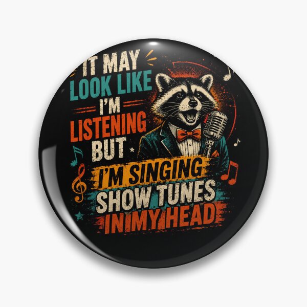 Item preview, It May Look Like I'm Listening But I'm Singing Show Tunes In My Head Musical Theater Singer designed and sold by HumansStuck12.