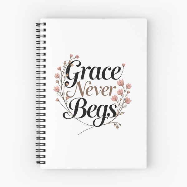 Item preview, Grace Never Begs. Elegant Floral Feminine Typography designed and sold by Aarvya Fashion Club ( A.F.C ).