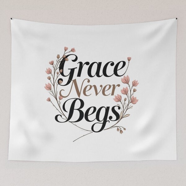 Item preview, Grace Never Begs.  Elegant Floral Feminine Typography designed and sold by Aarvya Fashion Club ( A.F.C ).
