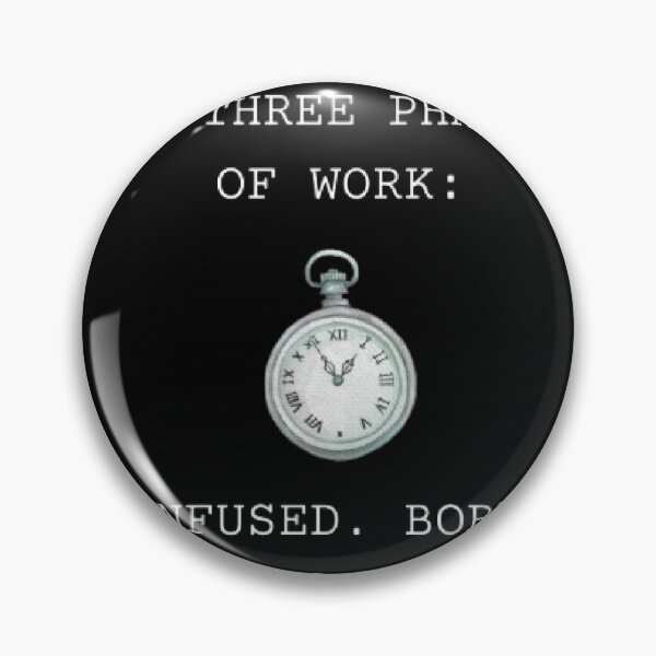 Item preview, My Three Phases Of Work Funny Office Parody designed and sold by Mircea786.