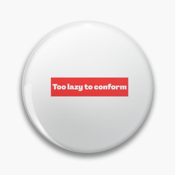 Item preview, Too Lazy To Conform - Red Box Logo Parody Meme, Relatable designed and sold by eazemything.