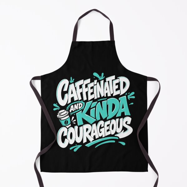 Item preview, Caffeinated Kinda Courageous Coffee Lover Design designed and sold by markymaarty.