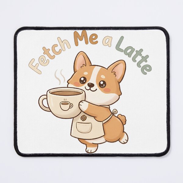 Item preview, Fetch Me a Latte – Cute Corgi Coffee Lover Pun designed and sold by Kayshies8120.