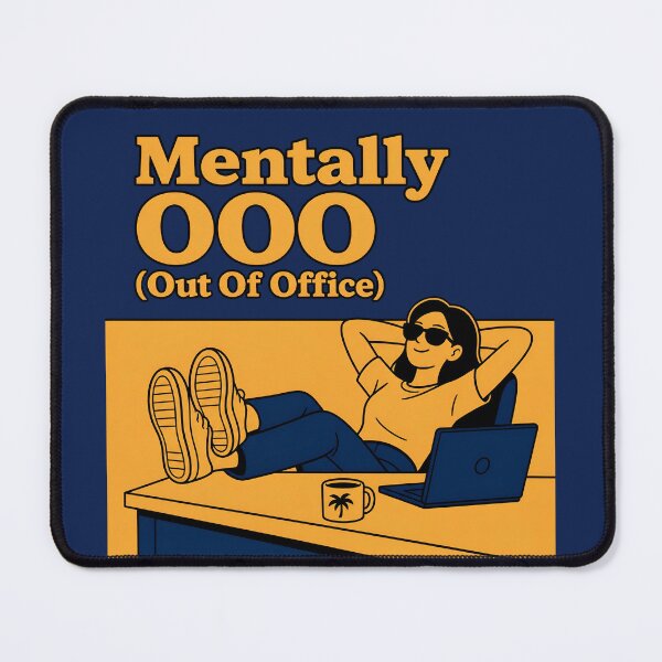 Item preview, Mentally OOO – Funny Out of Office Office Humor designed and sold by ManggaeJM.