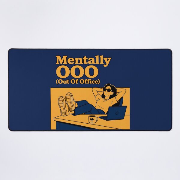 Item preview, Mentally OOO – Funny Out of Office Office Humor designed and sold by ManggaeJM.
