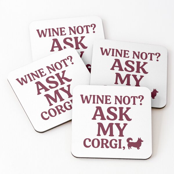 Item preview, Wine Not? Ask My Corgi – Funny Dog & Wine Lover Gift designed and sold by Kayshies8120.