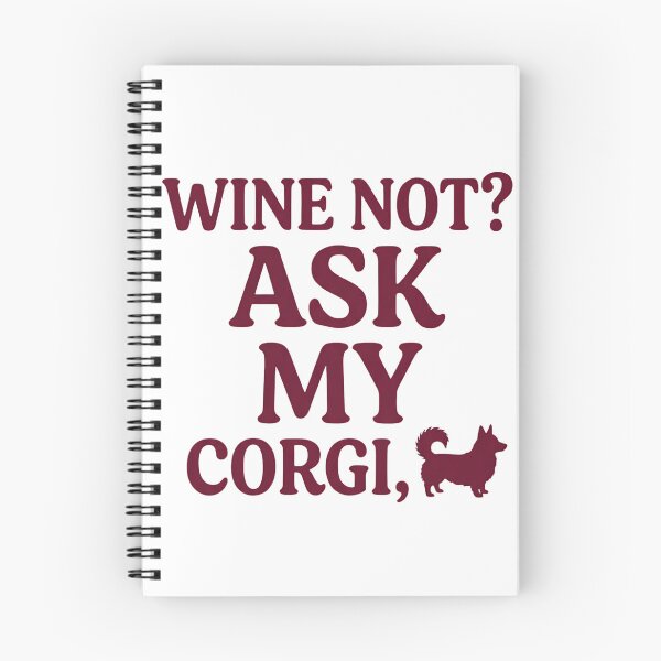 Item preview, Wine Not? Ask My Corgi – Funny Dog & Wine Lover Gift designed and sold by Kayshies8120.