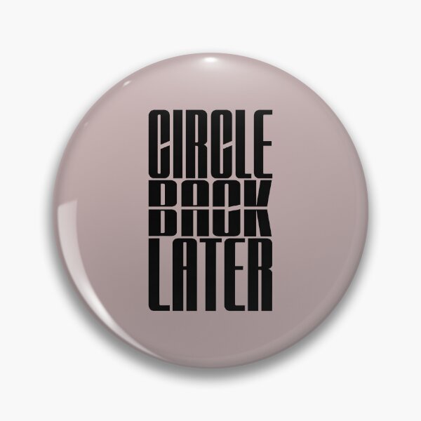 Item preview, Circle Back Later – Funny Corporate Office Humor designed and sold by ManggaeJM.