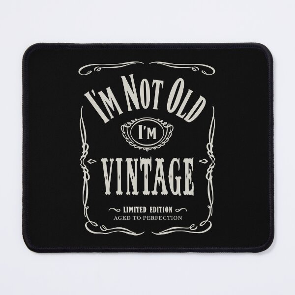 Item preview, I'm not old I'm Vintage designed and sold by -Koleidescope.