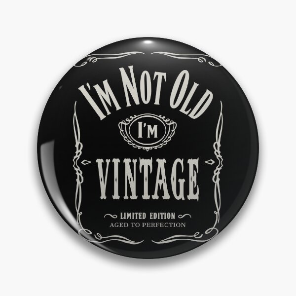 Item preview, I'm not old I'm Vintage designed and sold by -Koleidescope.