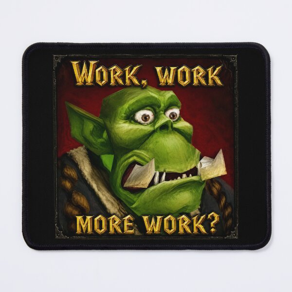 Item preview, Work, work... more work? - Peon workaholic designed and sold by Pocket warren of mine.