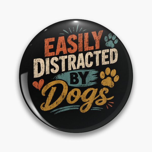Item preview, Easily Distracted By Dogs Dog Lover Pet Owner Canine Fan designed and sold by HumansStuck12.