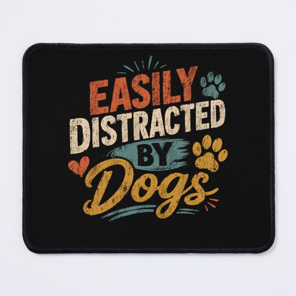Item preview, Easily Distracted By Dogs Dog Lover Pet Owner Canine Fan designed and sold by HumansStuck12.