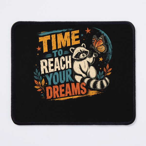 Item preview, Time To Reach Your Dreams Raccoon Motivational Inspiration Wildlife Lover designed and sold by HumansStuck12.